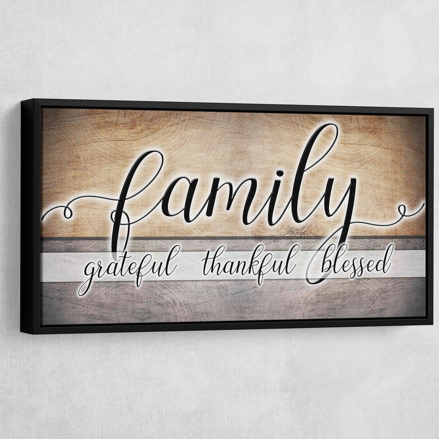 Family Grateful Thankful Blessed - Amazing Canvas Prints
